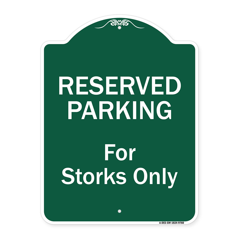 Reserved Parking For Storks Only