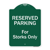 Reserved Parking For Storks Only