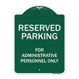Reserved Parking For Administrative Personnel Only