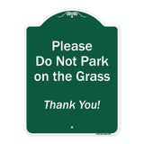 Please Do Not Park On The Grass Thank You!