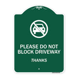Please Do Not Block Driveway, Thanks