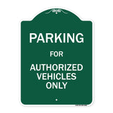 Parking For Authorized Vehicles Only Sign