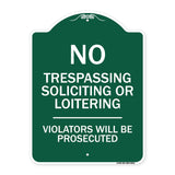 No Trespassing Soliciting Or Loitering Violators Will Be Prosecuted