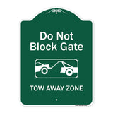 Do Not Block Gate, Tow-away Zone With Graphic