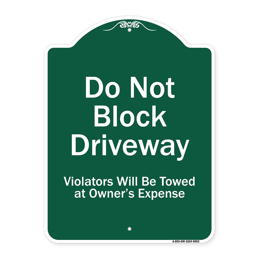 Do Not Block Driveway Violators Will Be Towed At Owner Expense