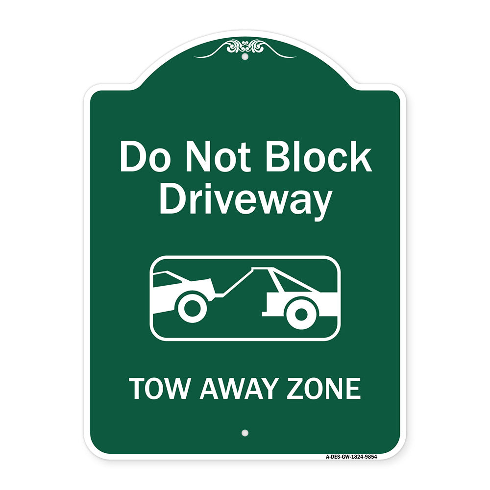 Do Not Block Driveway, Tow Away Zone