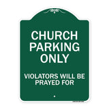 Church Parking Only, Violators Will Be Prayed For