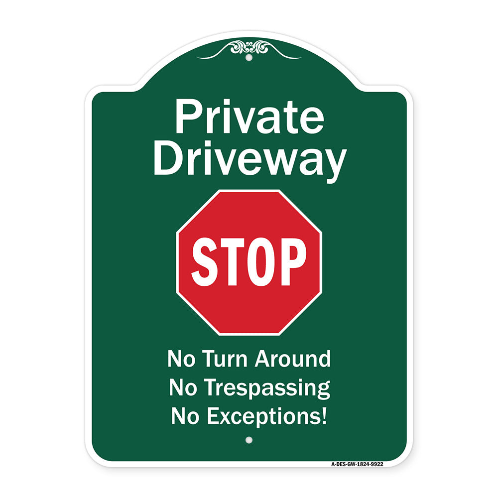 Private Driveway No Turn Around Or Trespassing No Exceptions With Stop