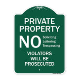 No Soliciting Loitering Trespassing. Violators Will Be Prosecuted