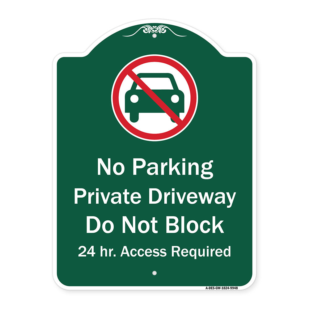 No Parking Private Driveway Do Not Block 24 Hour Access Required