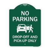 No Parking, Drop-off And Pick-up Only With Graphic