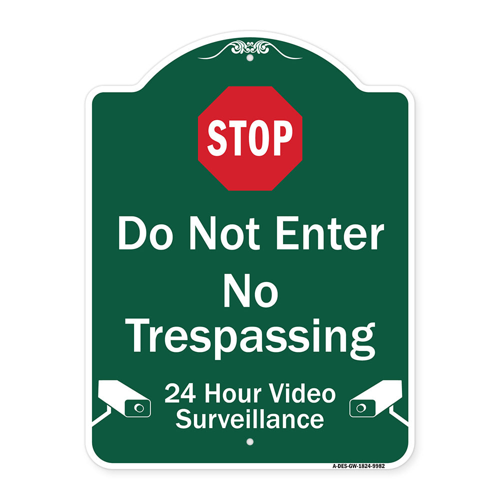 Do Not Enter, 24 Hour Video Surveillance