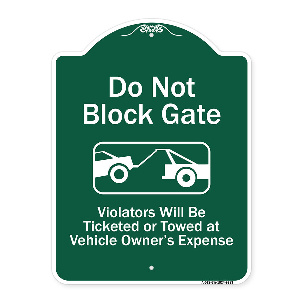 Do Not Block Gate Violators Will Be Ticketed Towed At Vehicle Owner Expense With Graphic