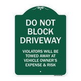Do Not Block Driveway Violators Will Be Towed Away At Vehicle Owner's Expense And Risk