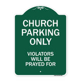 Church Parking Only, Violators Will Be Prayed For