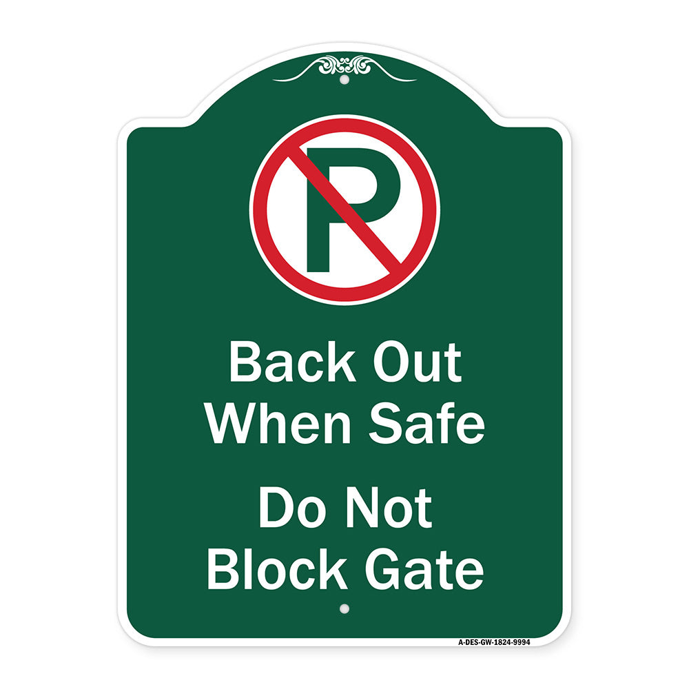 Back Out When Safe Do Not Block Gate With No Parking Symbol