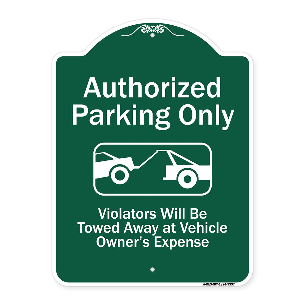 Authorized Parking Only Violators Will Be Towed Away At Owner Expense With Graphic