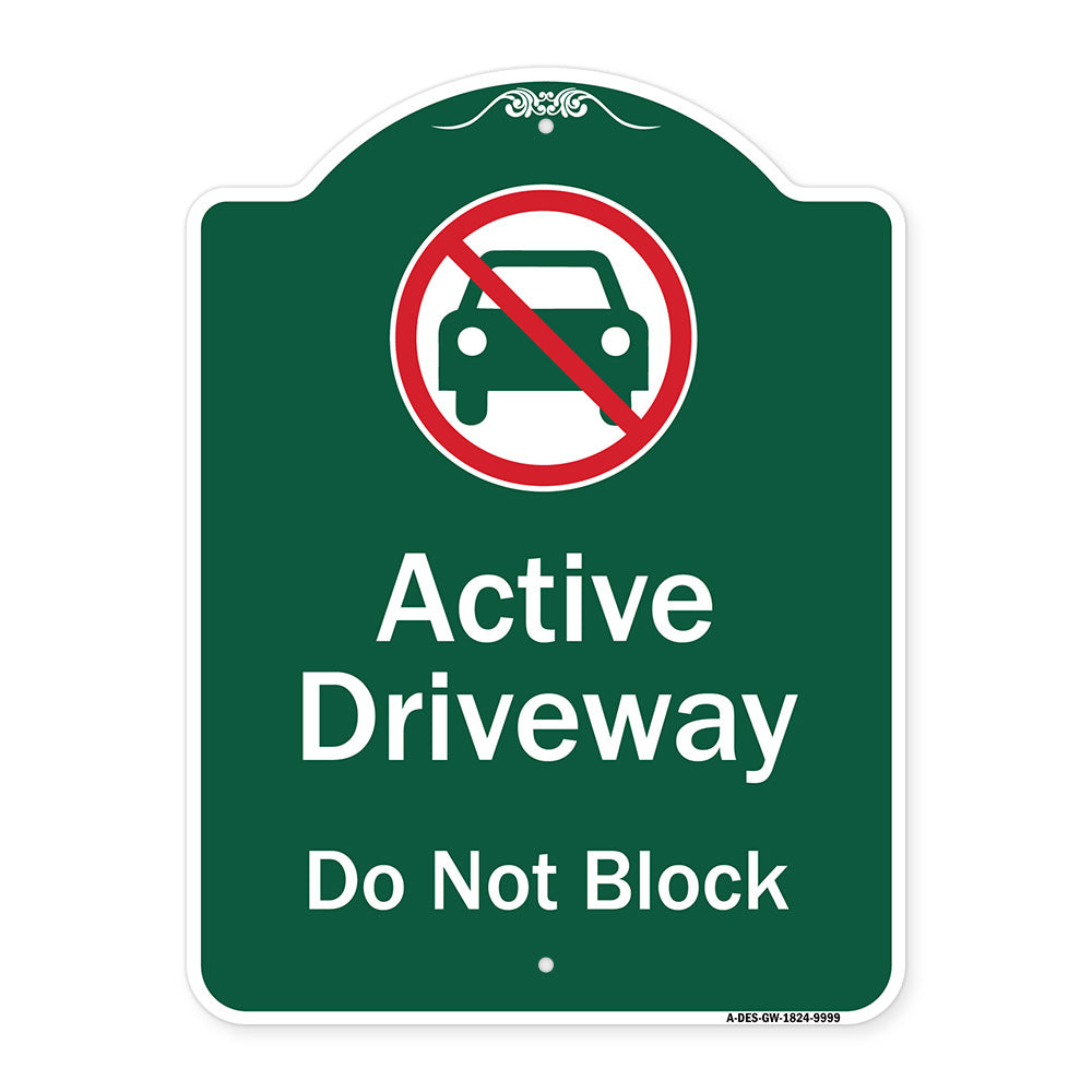 Active Driveway, Do Not Block With Graphic
