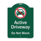 Active Driveway, Do Not Block With Graphic