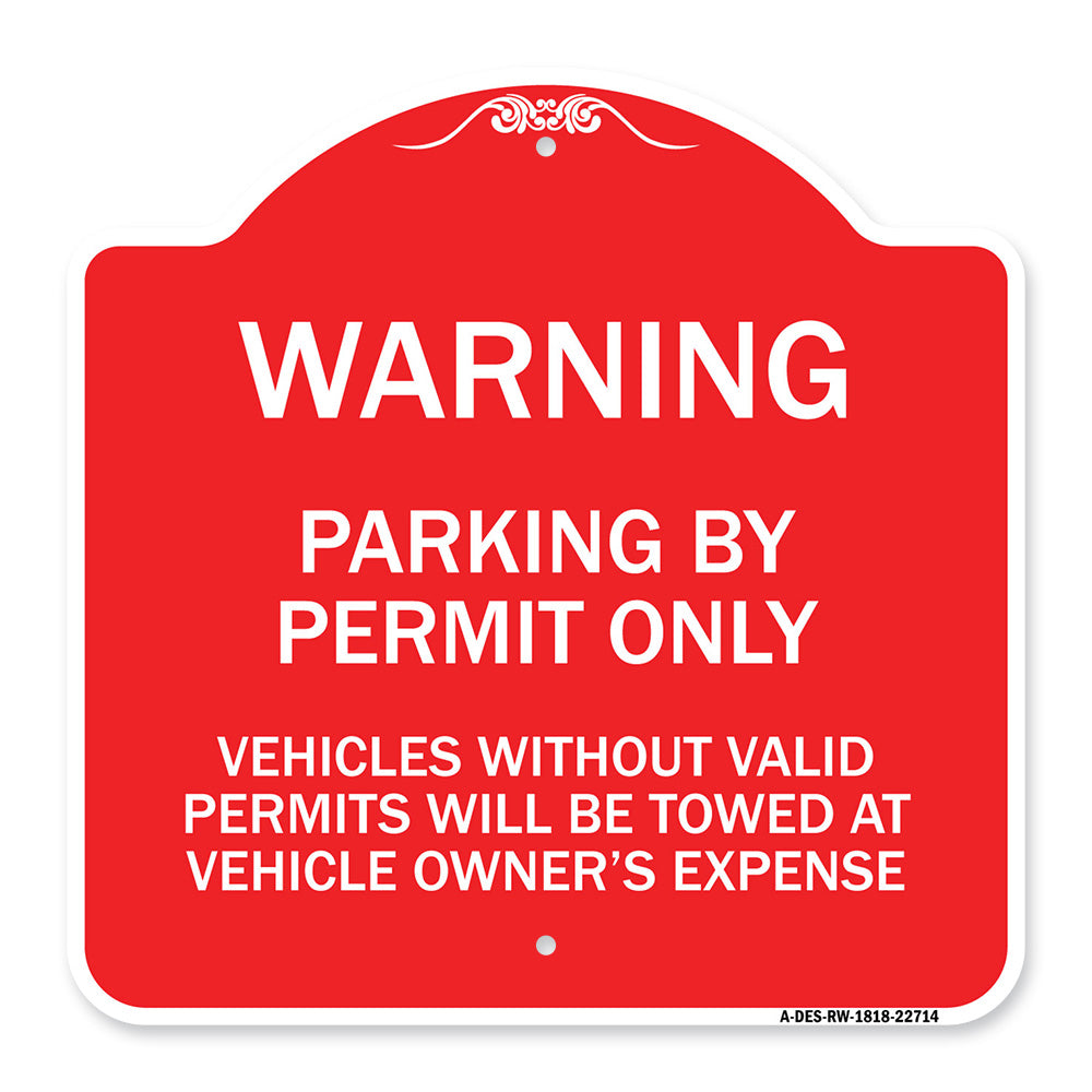 Warning Parking by Permit Only Vehicles Without Valid Permits Will Be Towed at Vehicle Owner's Expense