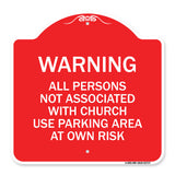 Warning - All Persons Not Associated with Church Use Parking Area at Own Risk
