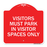 Visitors Parking Sign Visitors Must Park in Visitor Spaces Only