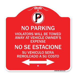Violators Will Be Towed Away at Vehicle Owners Expense With Symbol No Se Extacione Su Vehiculo Sera Remolcado a Costa Suyo