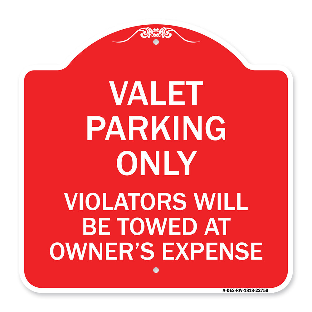 Valet Parking Only Violators Will Be Towed at Owner's Expenses