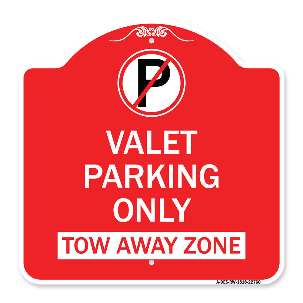 Valet Parking Only Tow Away Zone