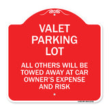 Valet Parking Only - All Others Will Be Towed Away at Car Owner's Expense and Risk