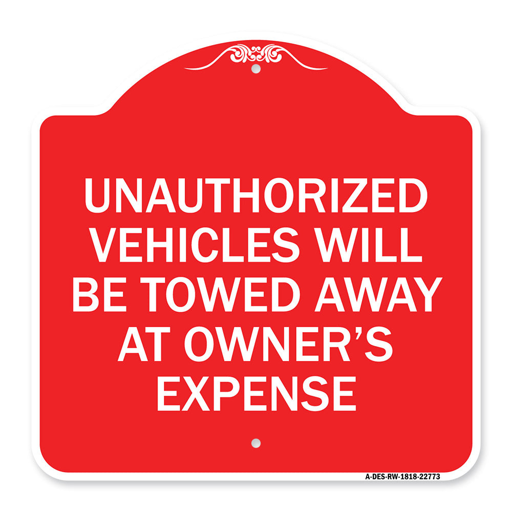 Unauthorized Vehicles Will Be Towed Away at Owner's Expense