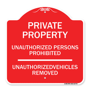 Unauthorized Persons Prohibited Unauthorized Vehicles Removed
