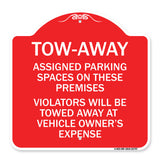 Tow Zone Assigned Parking Spaces on These Premises Violators Will Be Towed Away at Vehicle Owner's Expense