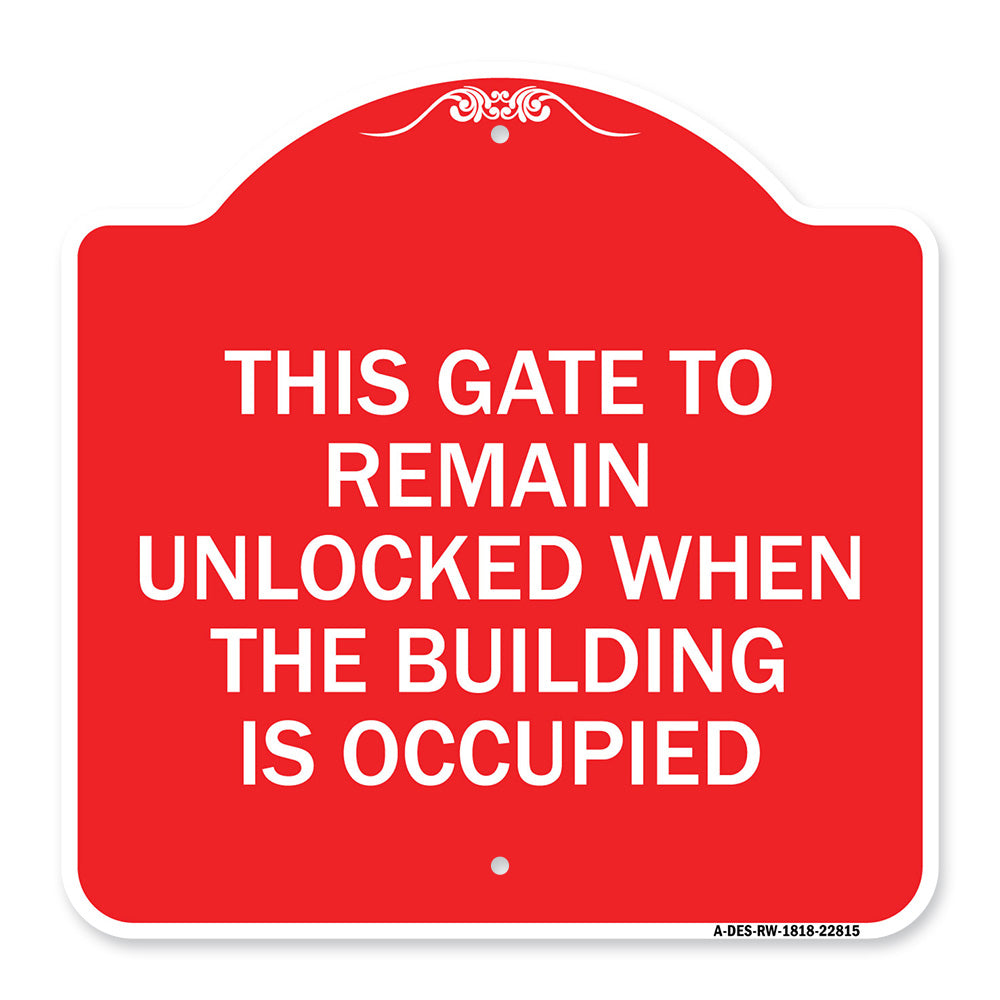 This Gate to Remain Unlocked When the Building Is Occupied