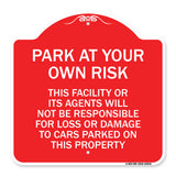 This Facility or Its Agents Will Not Be Responsible for Loss or Damage to Cars Parked on This Property