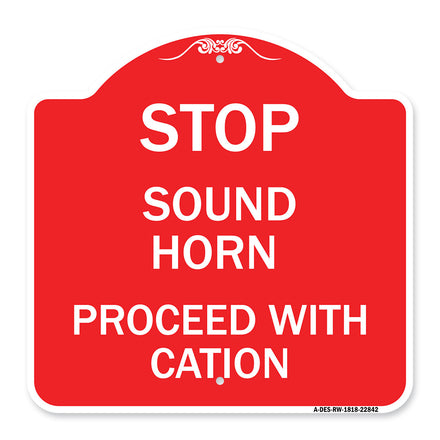 Stop Sound Horn Before Proceeding with Caution