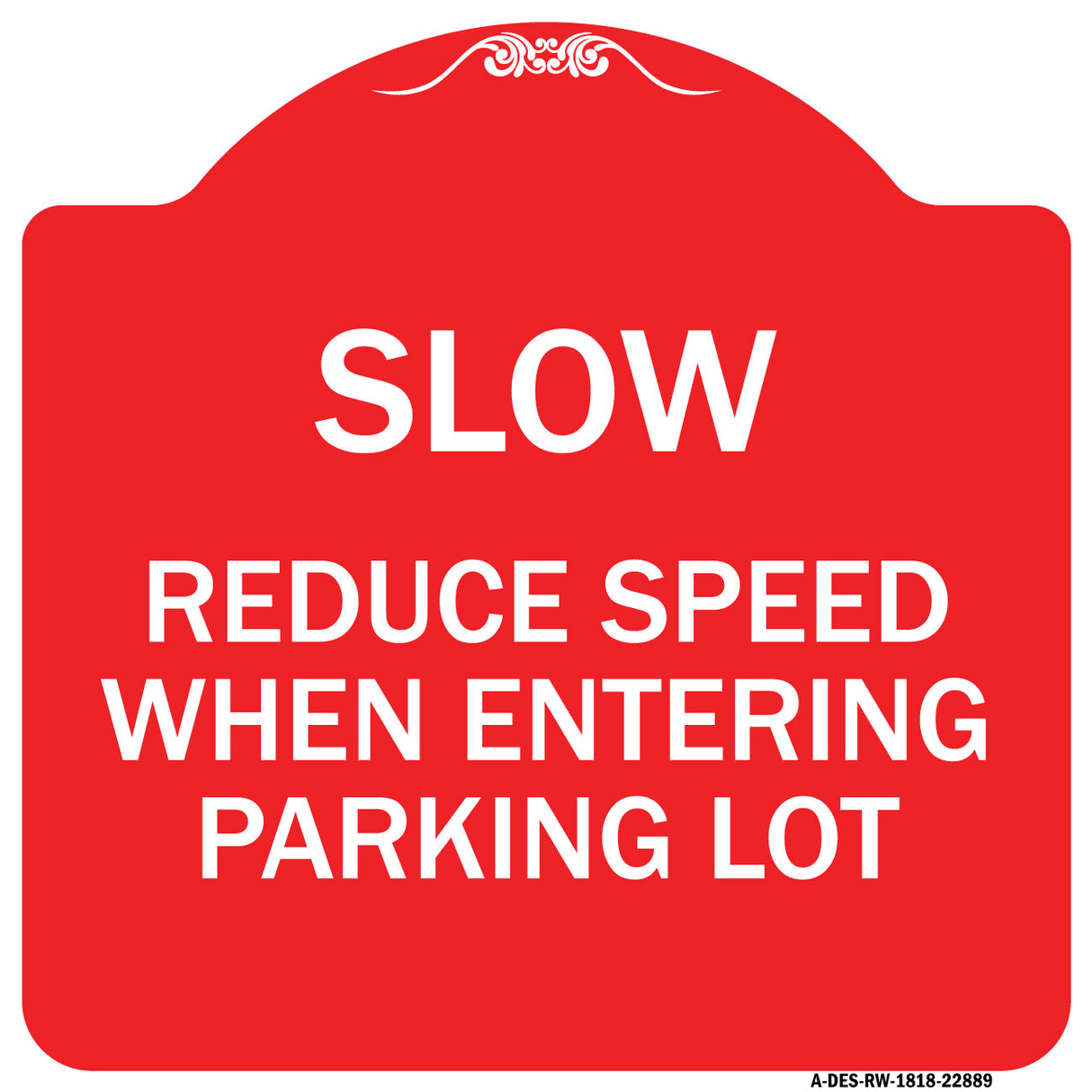 Slow - Reduce Speed When Entering Parking Lot