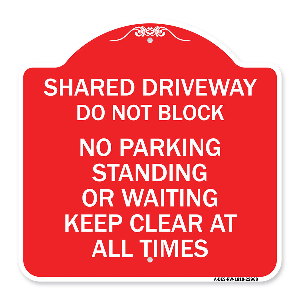 Shared Driveway Do Not Block No Parking Standing or Waiting Keep Clear at All Times