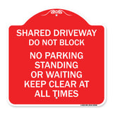 Shared Driveway Do Not Block No Parking Standing or Waiting Keep Clear at All Times