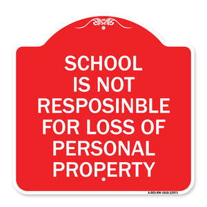 School Is Not Responsible for Loss of Personal Property Sign