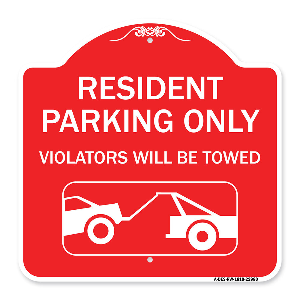 Resident Parking Only Violators Will Be Towed (With Vehicle Towing Symbol