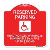 Reserved Parking Unauthorized Parking Is Punishable by A Fine Up to $200 (With Handicapped Graphic)