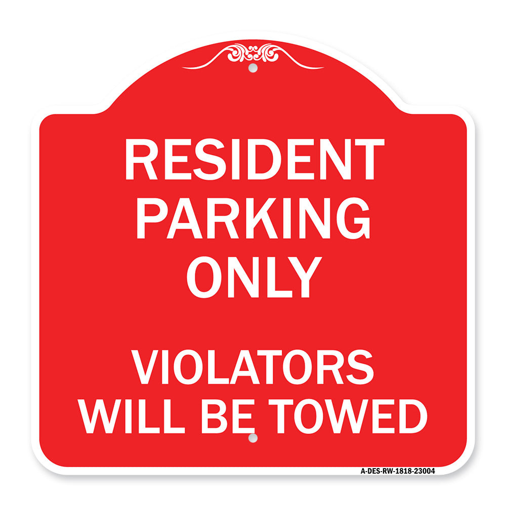 Reserved Parking Towing Sign Resident Parking Only Violators Will Be Towed