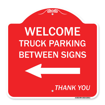 Reserved Parking Sign Welcome Truck Parking Between Signs (With Left Arrow) Thank You