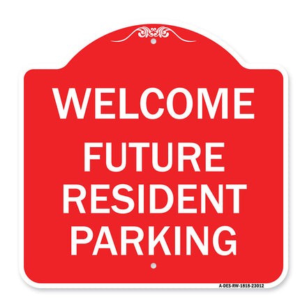 Reserved Parking Sign Welcome - Future Resident Parking