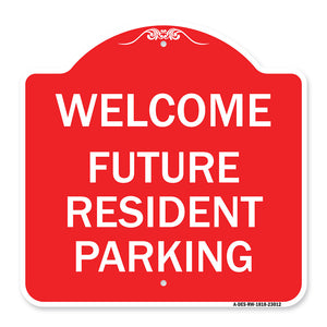 Reserved Parking Sign Welcome - Future Resident Parking