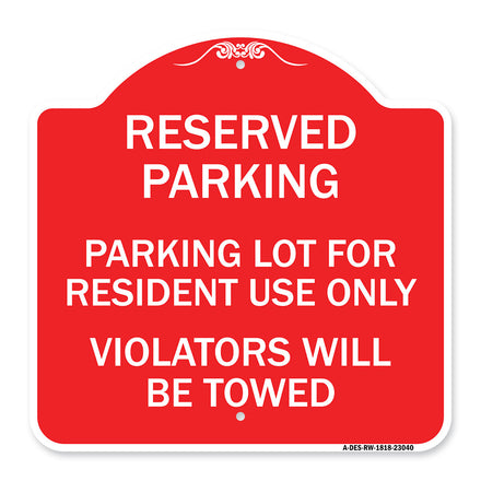 Reserved Parking Sign Reserved Parking Lot for Resident Use Only Violators Will Be Towed