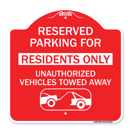 Reserved Parking Sign Reserved Parking for Residents Only Unauthorized Vehicles Towed Away (With Car Tow Graphic)