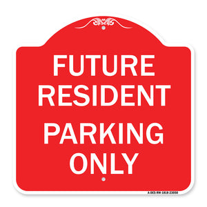 Reserved Parking Sign Future Resident Parking Only