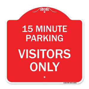 Reserved Parking Sign 15 Minute Parking for Visitors Only